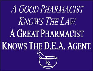 A Good Pharmacist Knows the Law...